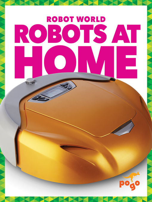 Title details for Robots at Home by Jenny Fretland VanVoorst - Available